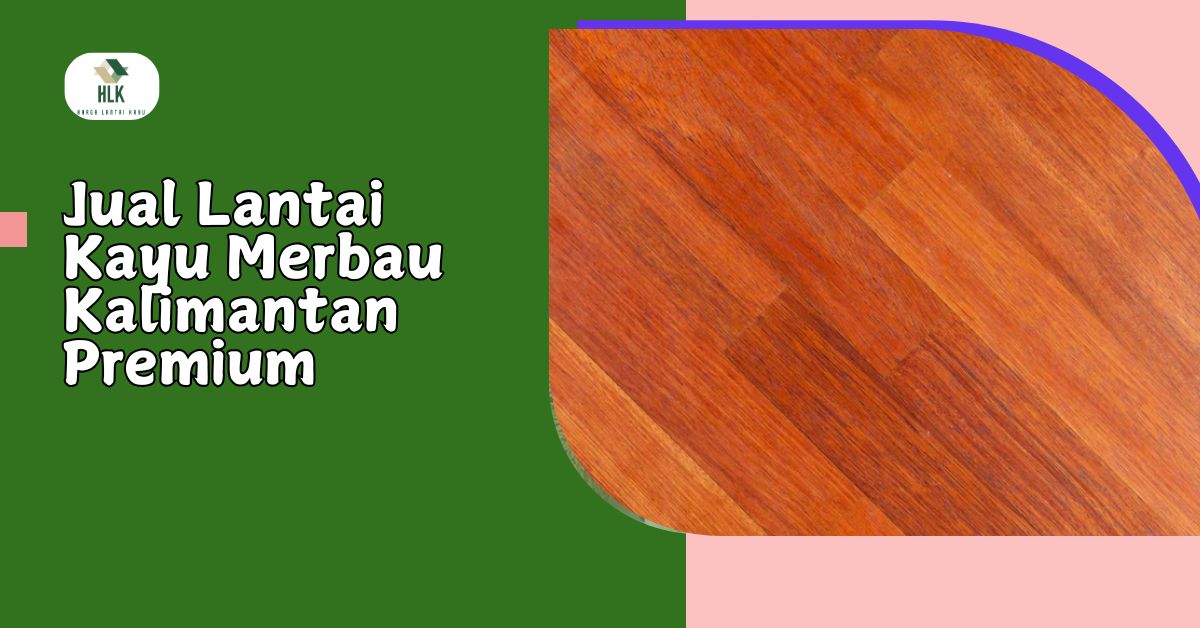 jual lantai kayu merbau