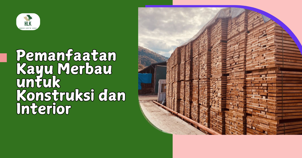 Pemanfaatan Kayu Merbau